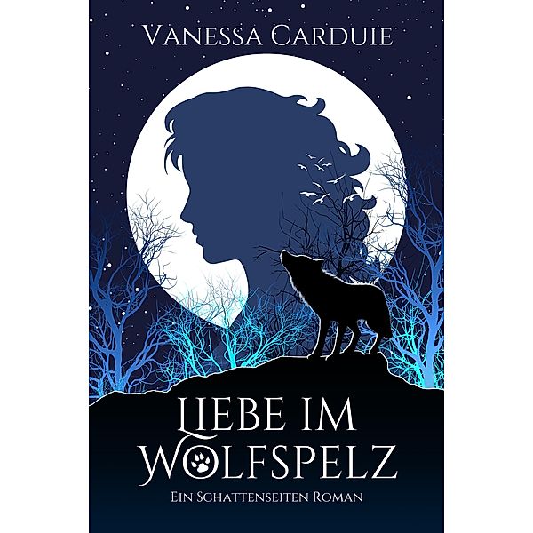 Liebe im Wolfspelz / Schattenseiten-Trilogie Bd.5, Vanessa Carduie