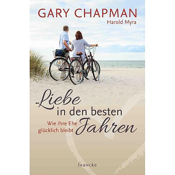 Liebe in den besten Jahren, Gary Chapman, Harold Myra