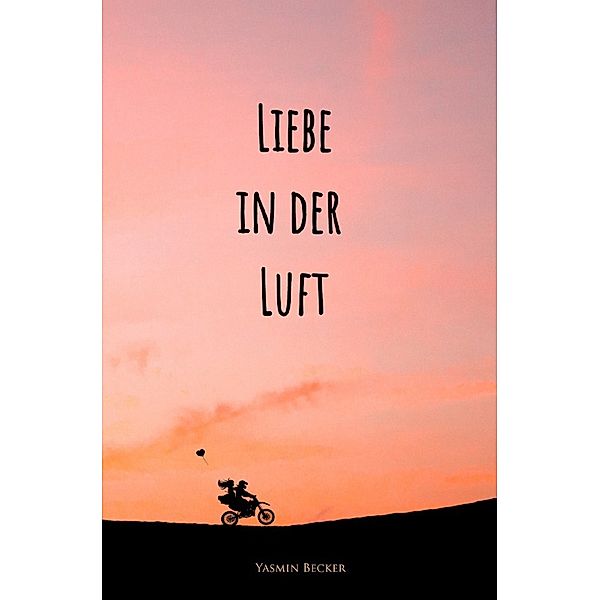 Liebe in der Luft, Yasmin Becker