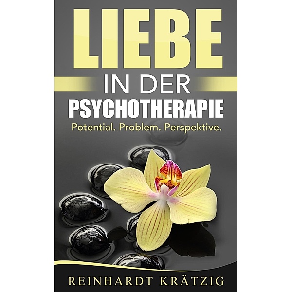 Liebe in der Psychotherapie, Reinhardt Krätzig