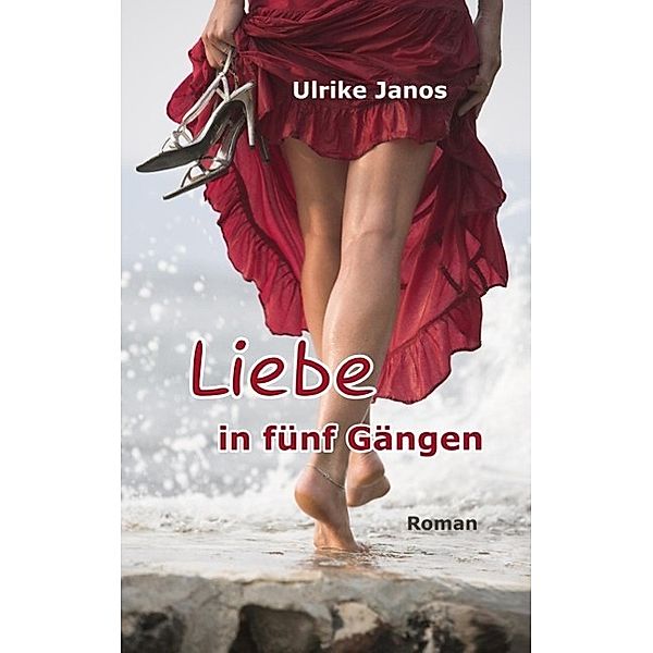 Liebe in fünf Gängen, Ulrike Janos