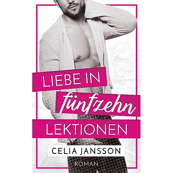 Liebe in fünfzehn Lektionen, Celia Jansson