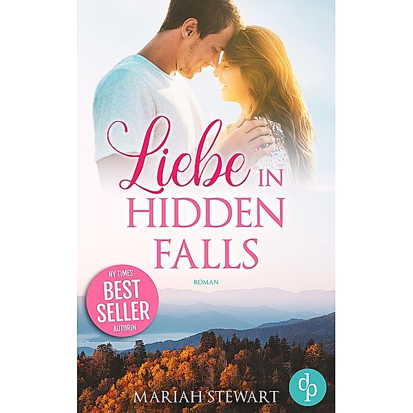 Liebe in Hidden Falls / Hudson Sisters-Trilogie Bd.1, Mariah Stewart