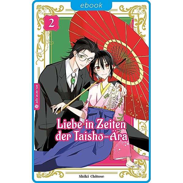 Liebe in Zeiten der Taisho-Ära 02 / Liebe in Zeiten der Taisho-Ära Bd.2, Shiki Chitose