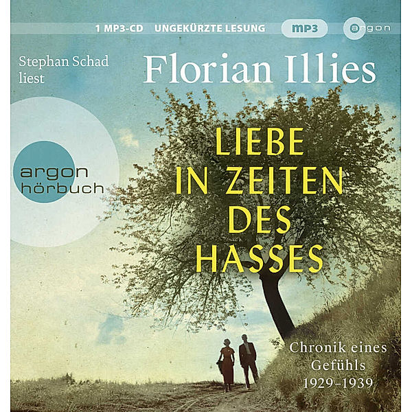 Liebe in Zeiten des Hasses,2 Audio-CD, 2 MP3, Florian Illies