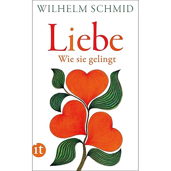 Liebe / Insel-Taschenbücher Bd.4851, Wilhelm Schmid