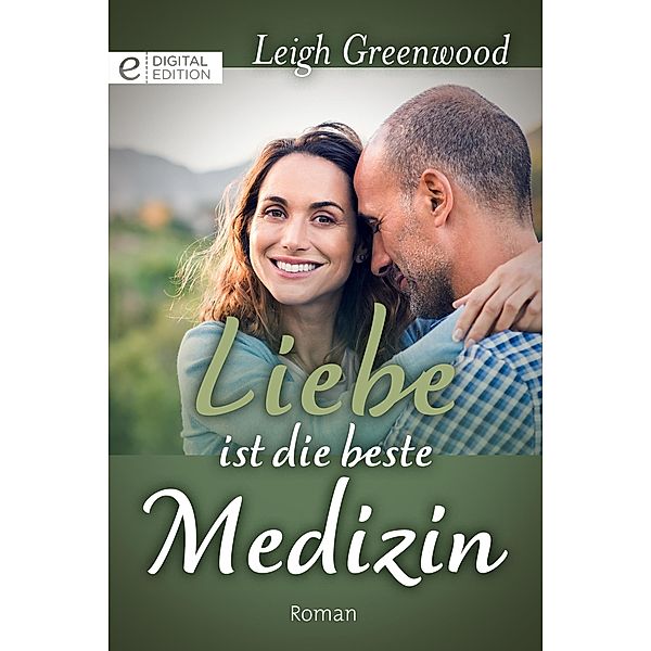 Liebe ist die beste Medizin, Leigh Greenwood