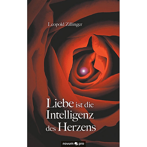 Liebe ist die Intelligenz des Herzens, Leopold Zillinger