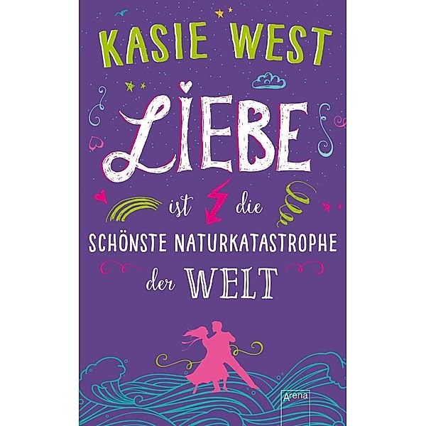 Liebe ist die schönste Naturkatastrophe der Welt, Kasie West