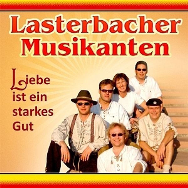 Liebe Ist Ein Starkes Gut, Lasterbacher Musikanten