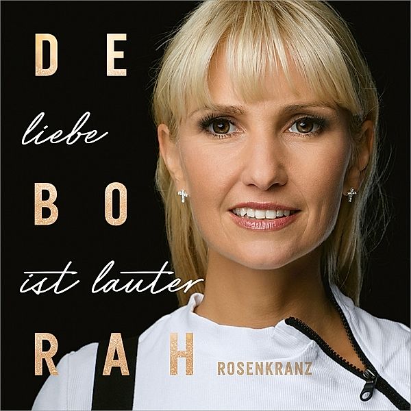 Liebe Ist Lauter, Déborah Rosenkranz