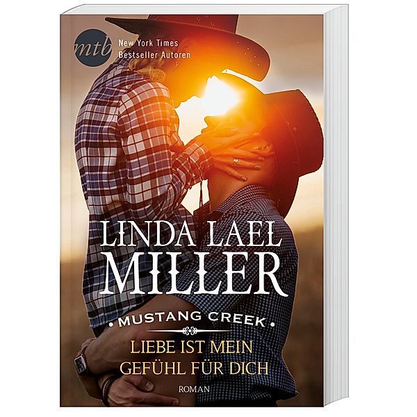 Liebe ist mein Gefühl für dich / Mustang Creek Bd.2, Linda Lael Miller