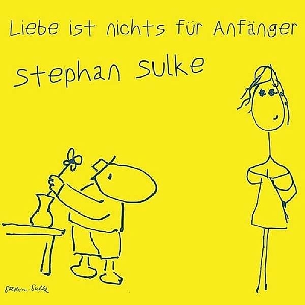 Liebe Ist Nichts Für Anfänger, Stephan Sulke