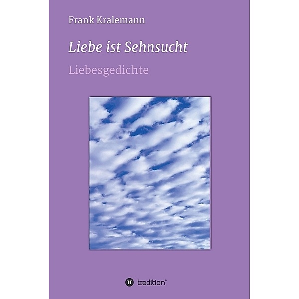 Liebe ist Sehnsucht, Frank Kralemann