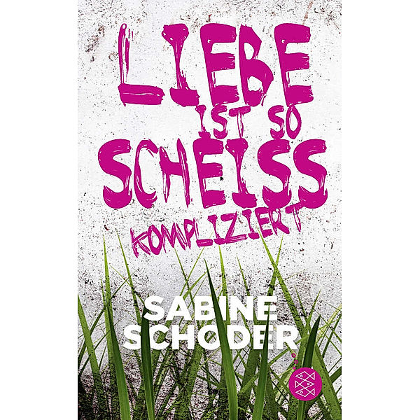 Liebe ist so scheißkompliziert, Sabine Schoder