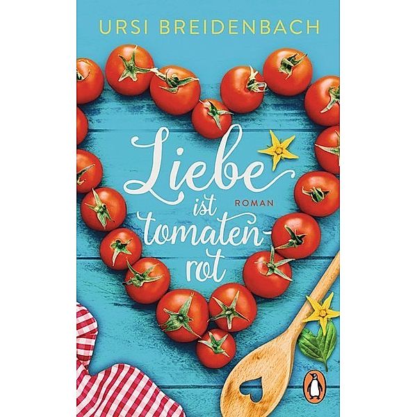 Liebe ist tomatenrot, Ursi Breidenbach