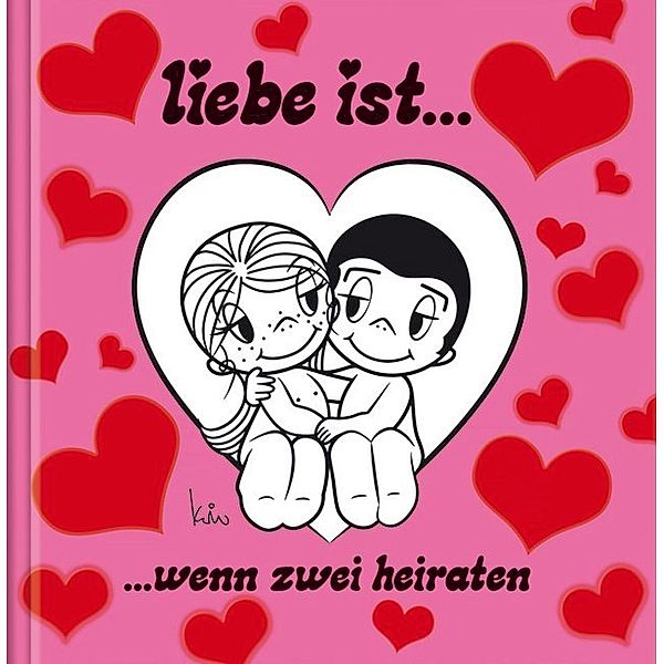 Liebe ist ... wenn zwei heiraten