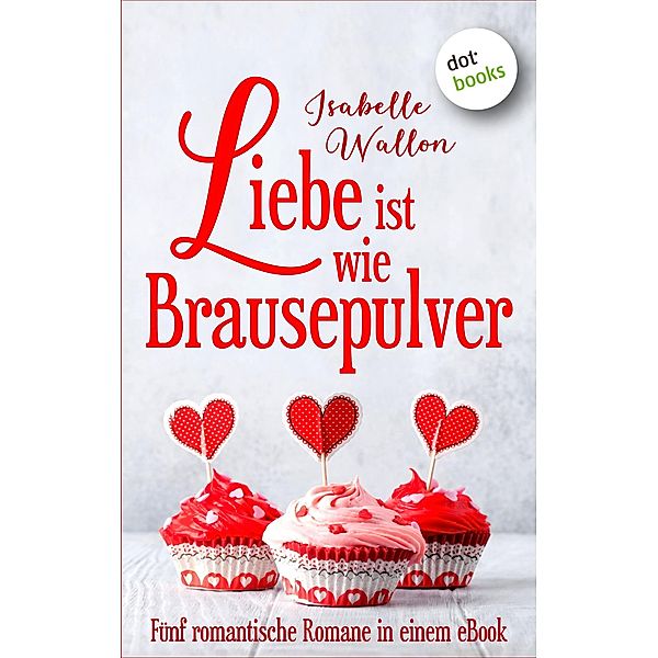 Liebe ist wie Brausepulver, Isabelle Wallon