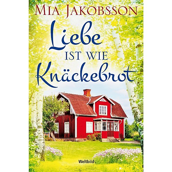 Liebe ist wie Knäckebrot, Mia Jakobsson