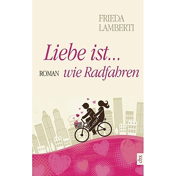 Liebe ist...wie Radfahren, Frieda Lamberti