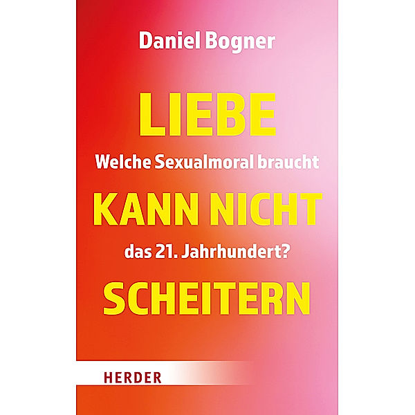 Liebe kann nicht scheitern, Daniel Bogner