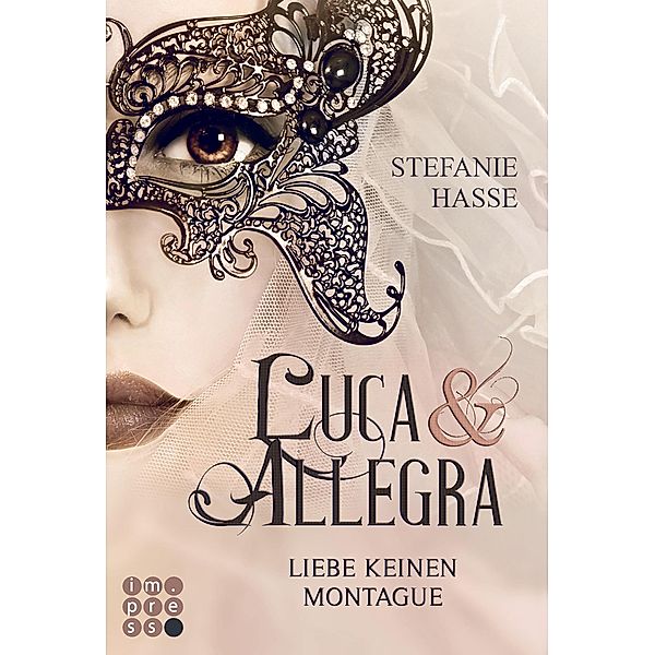 Liebe keinen Montague / Luca & Allegra Bd.1, Stefanie Hasse