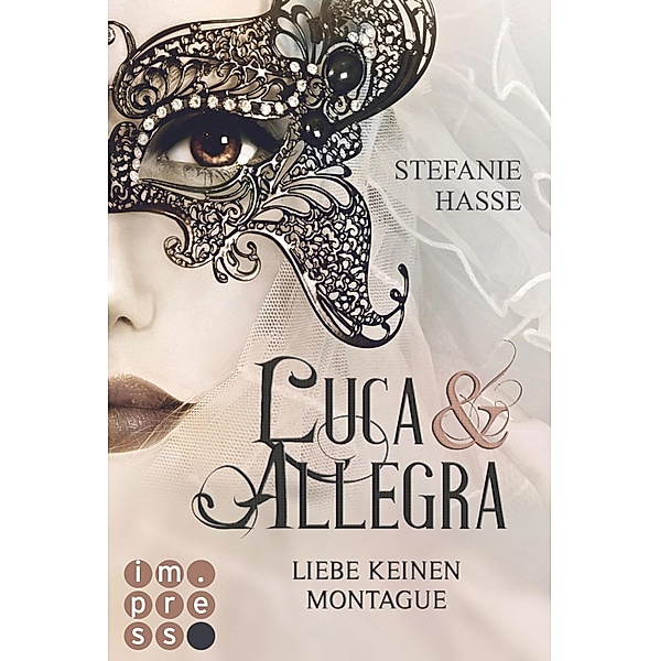 Liebe keinen Montague / Luca & Allegra Bd.1, Stefanie Hasse