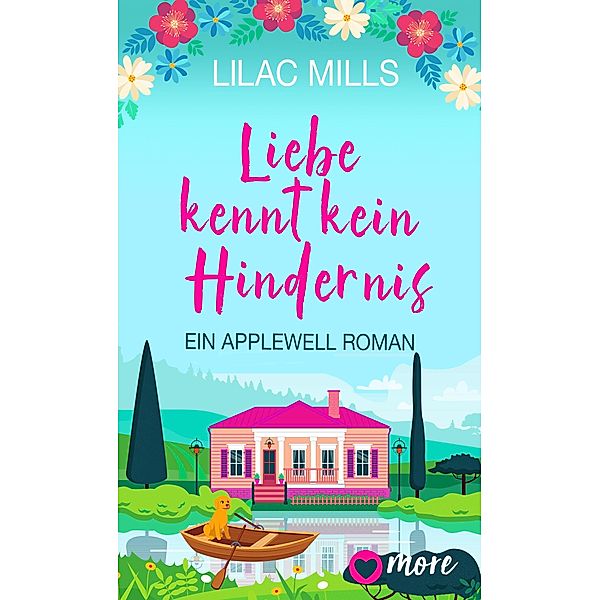 Liebe kennt kein Hindernis / Applewell Village Bd.1, Lilac Mills