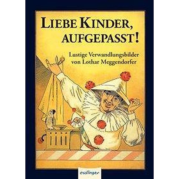 Liebe Kinder, aufgepasst!, Mini-Ausgabe, Lothar Meggendorfer