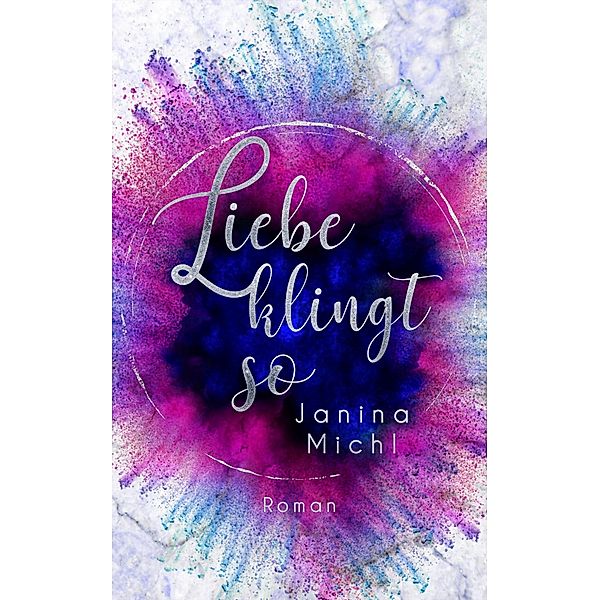 Liebe klingt so, Janina Michl