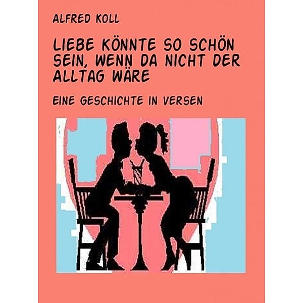 Liebe könnte so schön sein ..., Alfred Koll, Autoren der Gruppe VAseB