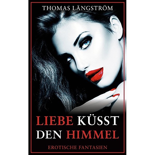 Liebe küsst den Himmel, Thomas Längström