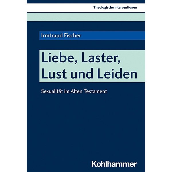 Liebe, Laster, Lust und Leiden, Irmtraud Fischer