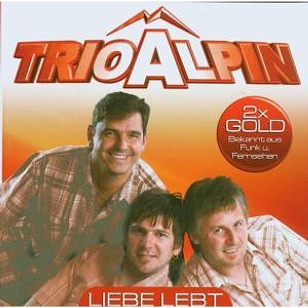 Liebe lebt..., Trio Alpin
