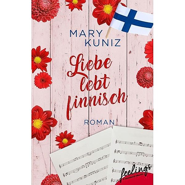 Liebe lebt finnisch, Mary Kuniz