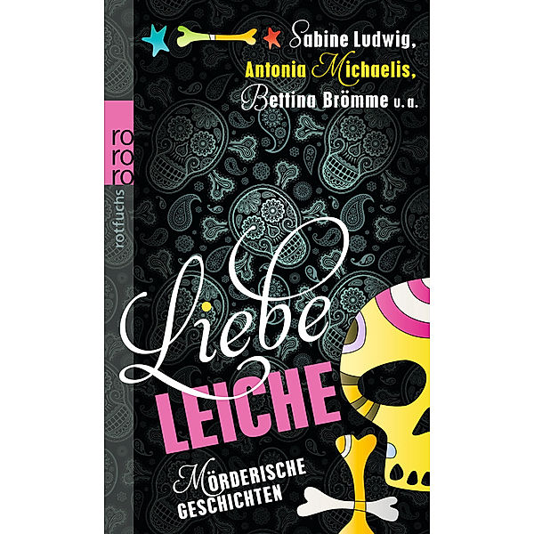 Liebe Leiche ..., Sabine Ludwig, Antonia Michaelis, Bettina Brömme