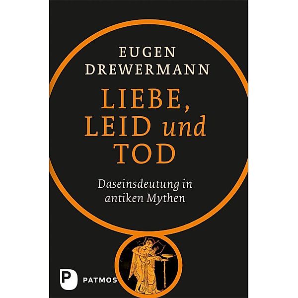 Liebe, Leid und Tod, Eugen Drewermann