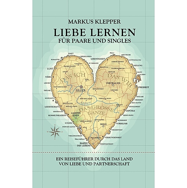 Liebe lernen für Paare und Singles, Markus Klepper