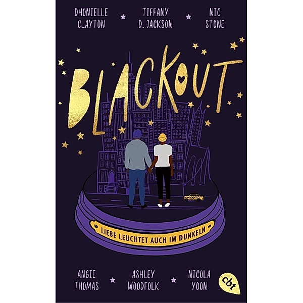 Liebe leuchtet auch im Dunkeln / Blackout Bd.1, Dhonielle Clayton, Tiffany D. Jackson, Nic Stone, Angie Thomas, Ashley Woodfolk, Nicola Yoon