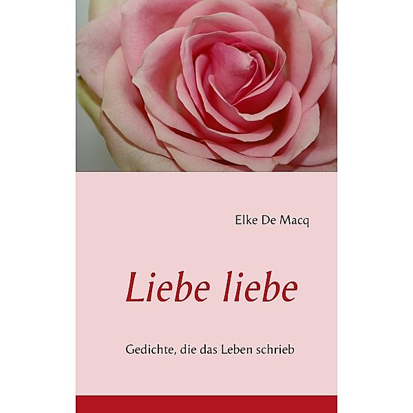 Liebe liebe, Elke De Macq