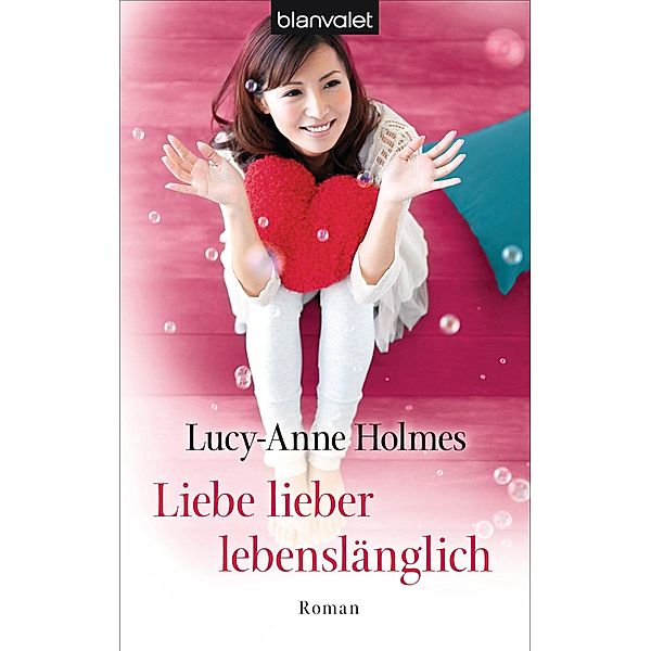 Liebe lieber lebenslänglich, Lucy-Anne Holmes