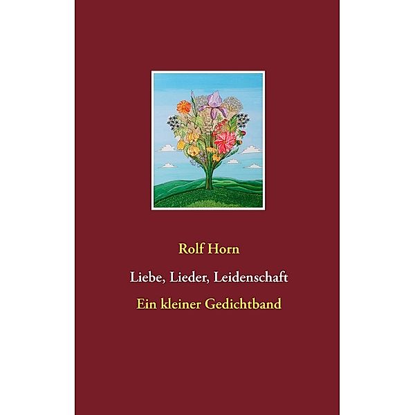 Liebe, Lieder, Leidenschaft, Rolf Horn