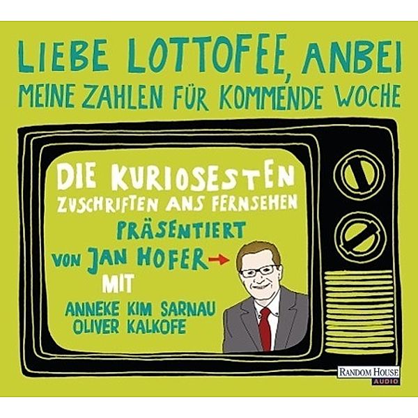 'Liebe Lottofee, anbei meine Zahlen für kommende Woche', 1 Audio-CD, Jan Hofer, Peter Von Kempten