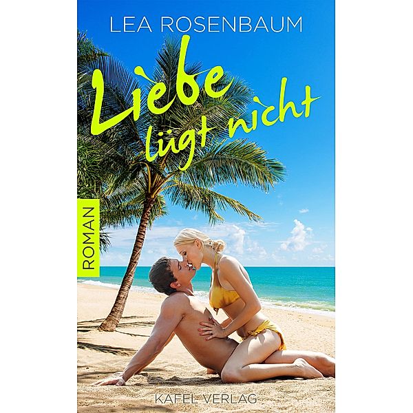 Liebe lügt nicht, Lea Rosenbaum
