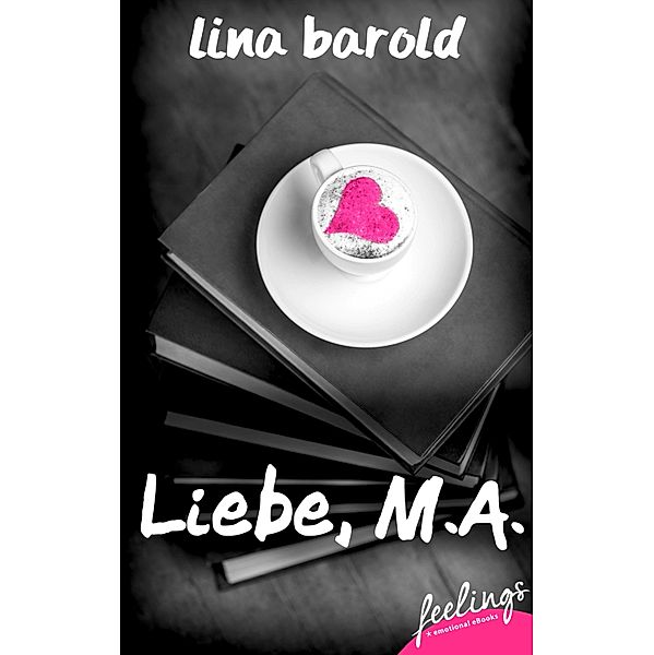 Liebe, M.A., Lina Barold