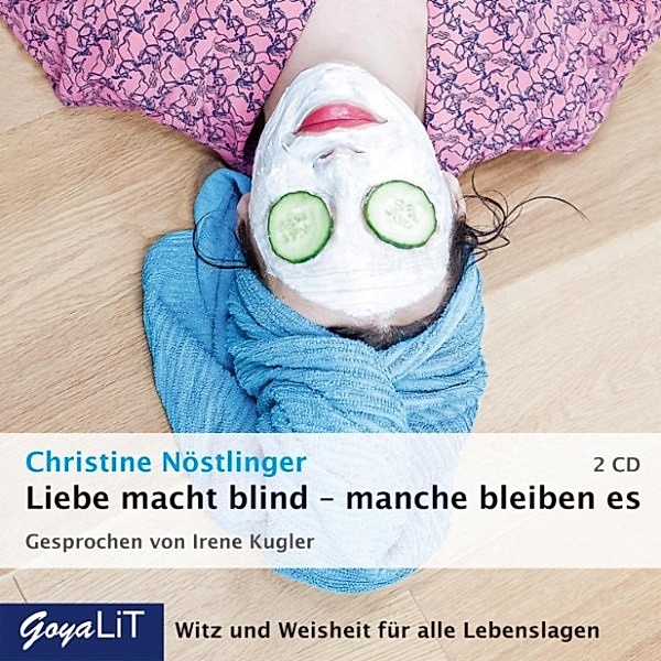 Liebe macht blind -  manche bleiben es, Christine Nöstlinger