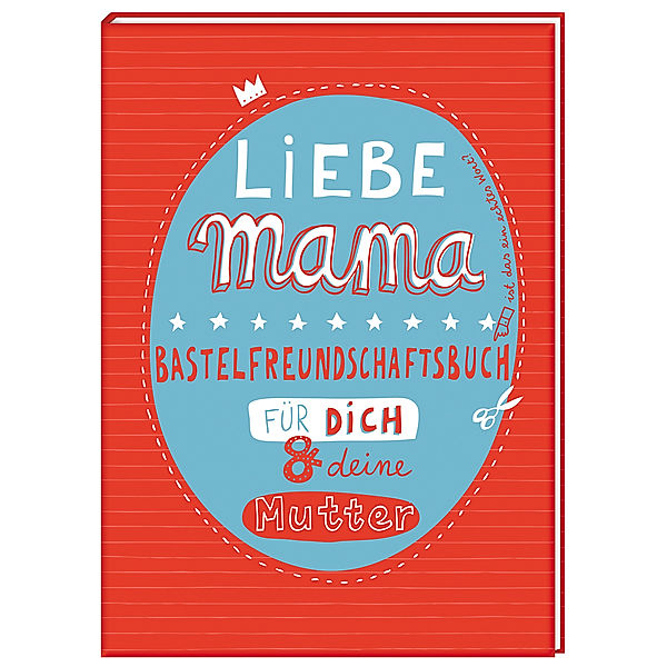 Liebe Mama - Bastelfreundschaftsbuch für dich & deine Mutter, Gerard Janssen