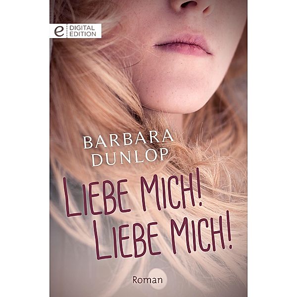 Liebe mich! Liebe mich!, Barbara Dunlop