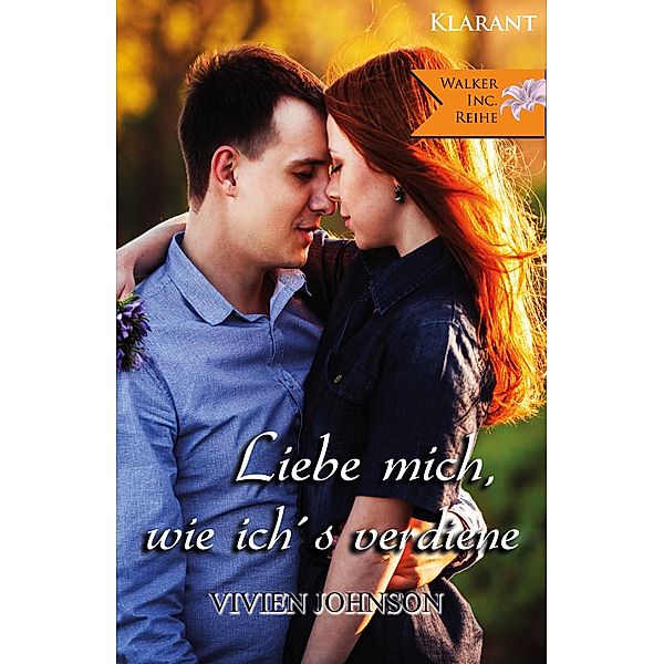 Liebe mich, wie ich`s verdiene! Roman, Vivien Johnson