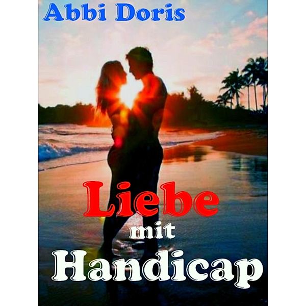 Liebe mit Handicap, Abbi Doris